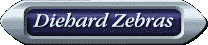 Diehard Zebras